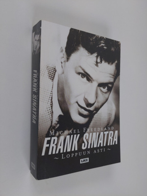 Michael Freedland : Frank Sinatra : loppuun asti