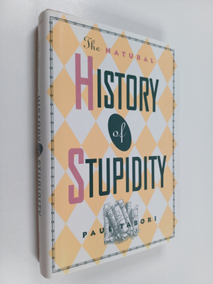 Paul Tabori : The Natural History of Stupidity