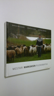 Markus Maulavirta : Mestari Markuksen ruokamatka (signeer...