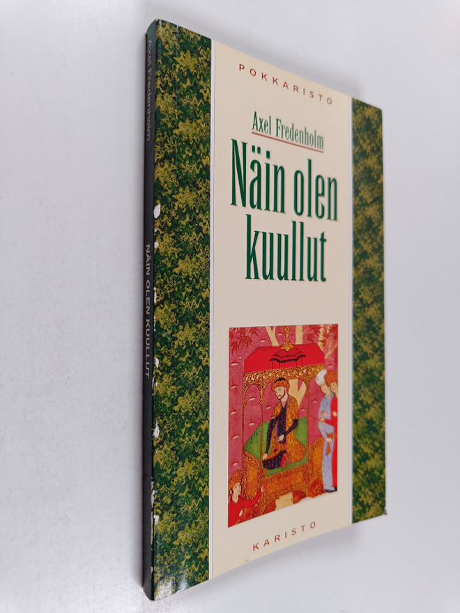 Axel Fredenholm : Näin olen kuullut : Iti maya srutam : m...