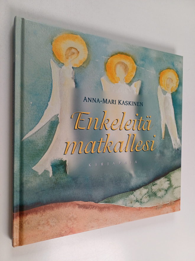 Anna-Mari Kaskinen : Enkeleitä matkallesi
