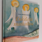 Anna-Mari Kaskinen : Enkeleitä matkallesi - pikkukuva 1