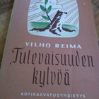 Vilho Reima : Tulevaisuuden kylvöä kirja v.1948 - pikkukuva 1