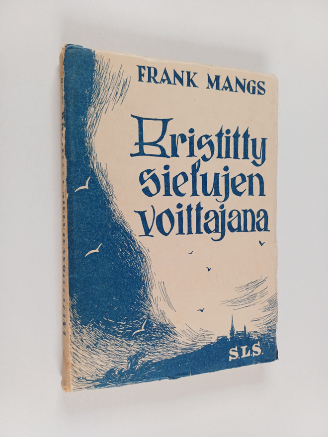 Frank Mangs : Kristitty sielujen voittajana