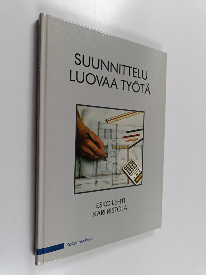 Kari Ristola ym. : Suunnittelu - luovaa työtä