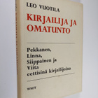 Iikka Vuotila : Kirjailija ja omatunto : Pekkanen, Linna,... - pikkukuva 1