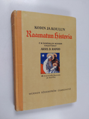 Aksel Rainio : Kodin ja koulun raamatun historia