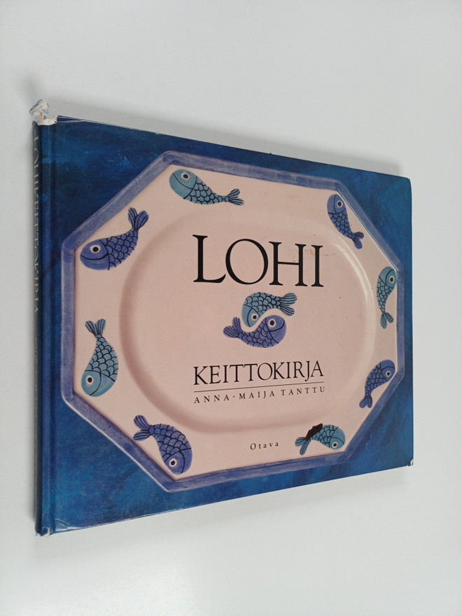 Anna-Maija Tanttu : Lohikeittokirja