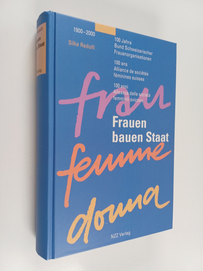 Silke Redolfi : Frauen bauen Staat - 100 Jahre Bund Schwe...