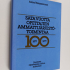 Aimo Tammivuori : Sata vuotta opettajien ammattijärjestöt... - pikkukuva 1