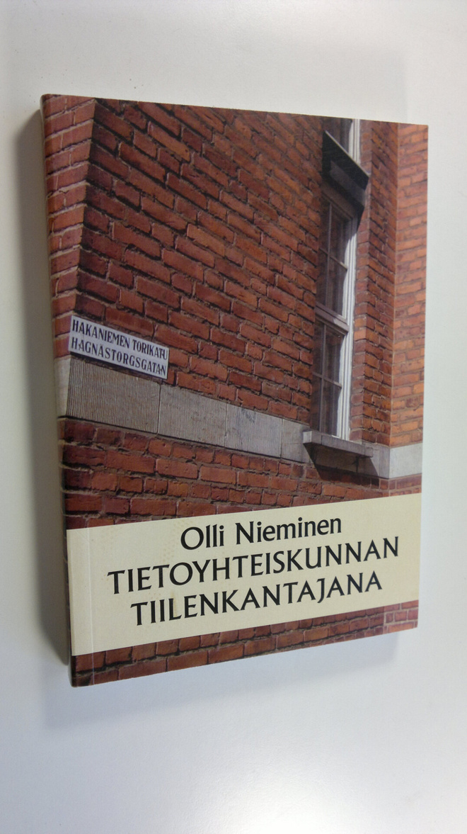 Olli Nieminen : Tietoyhteiskunnan tiilenkantajana : valti...