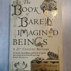Caspar Henderson; The Book of Barely Imagined Beings - pikkukuva 1