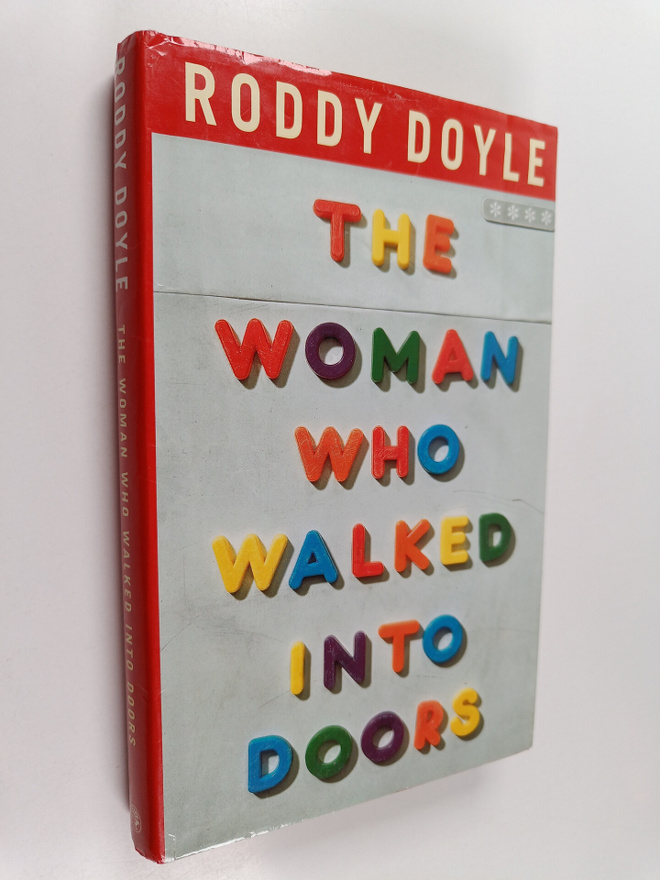 Roddy Doyle : The Woman who Walked Into Doors