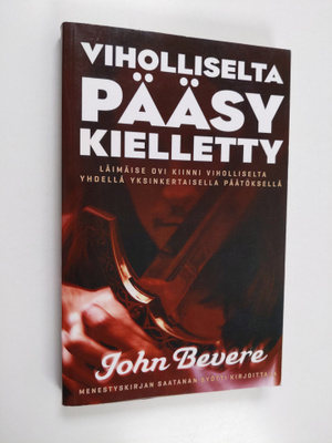 John Bevere : Viholliselta pääsy kielletty