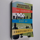 Alexander McCall Smith : The careful use of compliments - pikkukuva 1