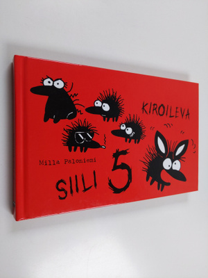 Milla Paloniemi : Kiroileva siili 5