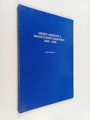 Merivarikosta monitoimivarikoksi 1945-1985