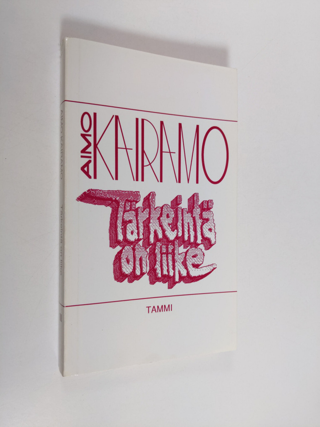 Aimo Kairamo : Tärkeintä on liike : demokraattisen sosial...