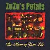 ZuZu's Petals ** The Music of Your Life ** CD
