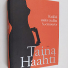 Taina Haahti : Kaikki mitä tiedän huomisesta - pikkukuva 1
