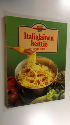Anne Ager : Italialainen keittiö