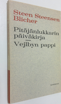 Steen Steensen Blicher : Pitäjänlukkarin päiväkirja ; Vej...