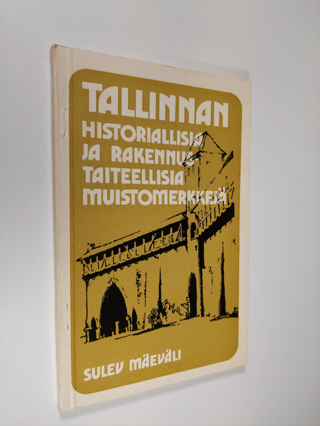 Sulev Mäeväli : Tallinnan historiallisia ja rakennustaite...
