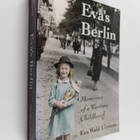 Eva Leveton : Eva's Berlin - Memories of a Wartime Childhood - pikkukuva 1