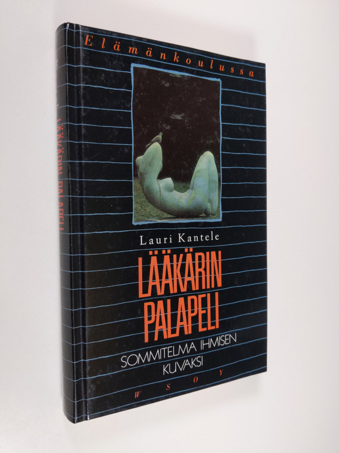 Lauri Kantele : Lääkärin palapeli : sommitelma ihmisen ku...
