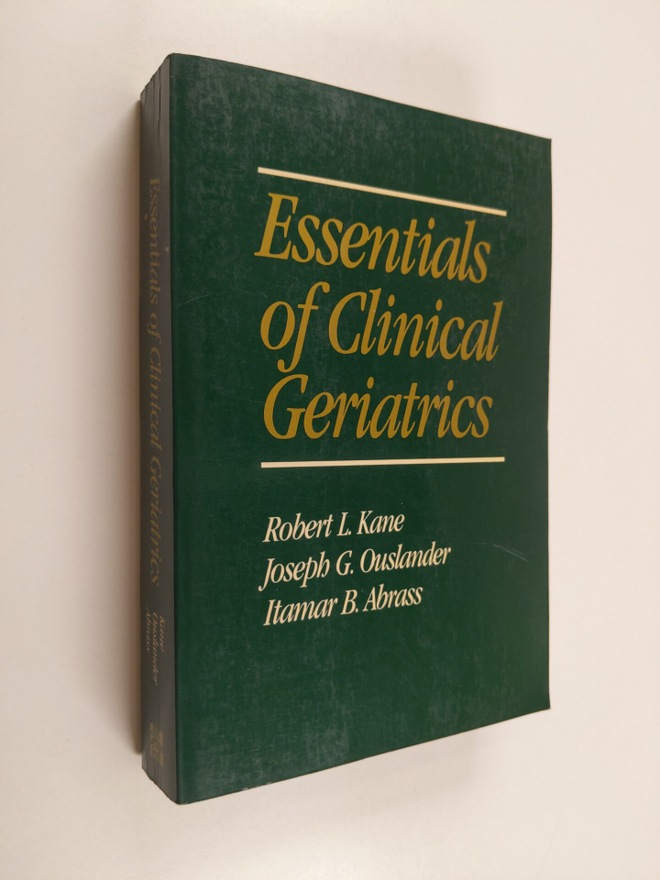 Joseph G. Ouslander ym. : Essentials of Clinical Geriatrics