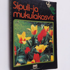 Gustaf Alm : Sipuli- ja mukulakasvit - pikkukuva 1