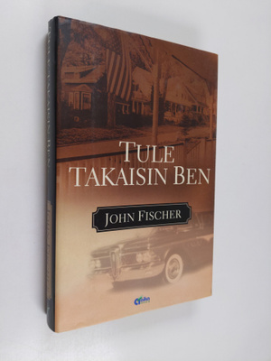 John Fischer : Tule takaisin Ben