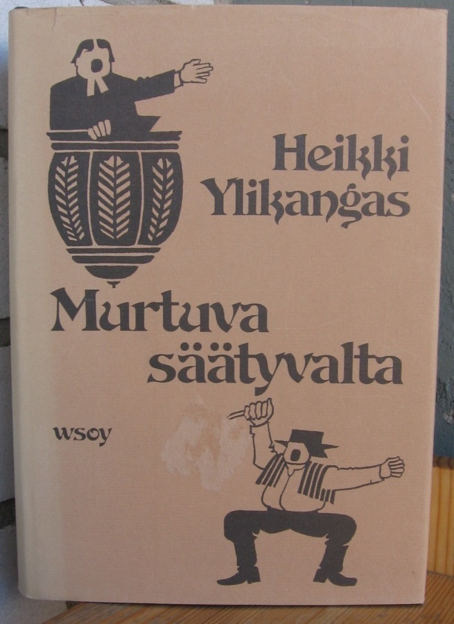 Heikki Ylikangas: Murtuva säätyvalta, Wsoy 1984. 359 s.