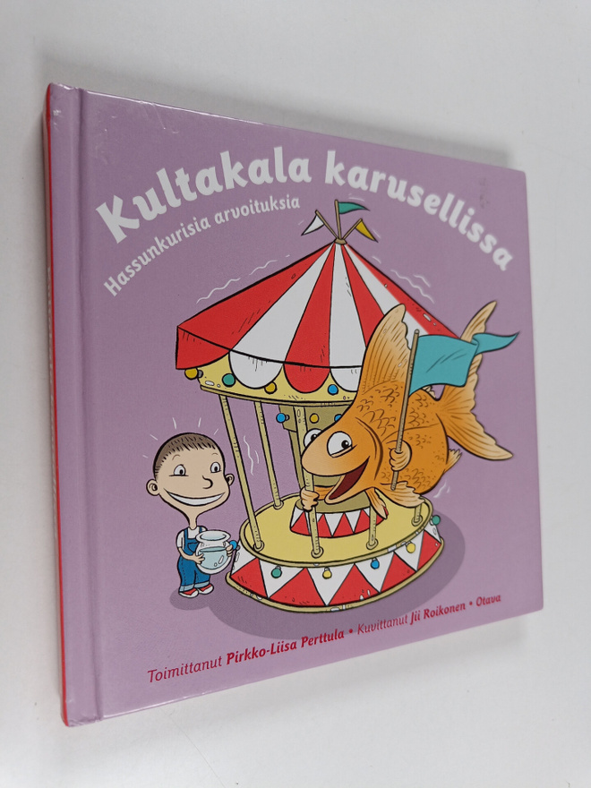 Pirkko-Liisa (toim.) Perttula : Kultakala karusellissa : ...