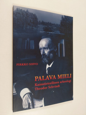 Pirkko Sihvo : Palava Mieli : kansatieteellinen arkeologi...