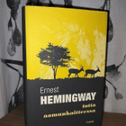 Ernest Hemingway x4 - Totta & Kenelle & Pariisi & Joen - pikkukuva 2