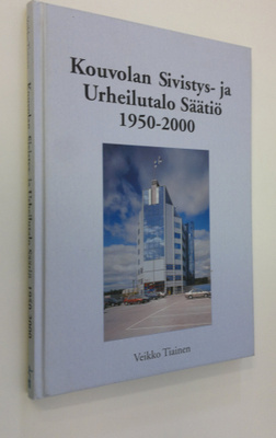 Veikko Tiainen : Kouvolan sivistys- ja urheilutalo säätiö...