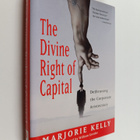 Marjorie Kelly : The divine right of capital : dethroning... - pikkukuva 1