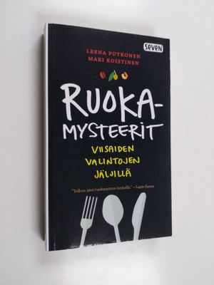 Leena Putkonen : Ruokamysteerit : viisaiden valintojen jä...