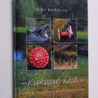 Asko Kaikusalo : Kiekusen kesä : eväitä luontoharrastukseen - pikkukuva 1