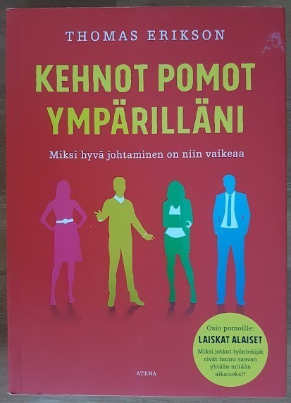Thomas Erikson: Kehnot pomot ympärilläni