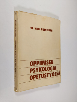 Veikko Heinonen : Oppimisen psykologia opetustyössä