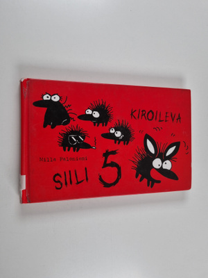 Milla Paloniemi : Kiroileva siili 5