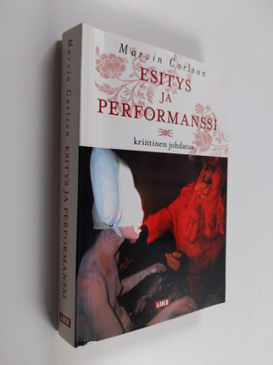 Marvin Carlson : Esitys ja performanssi : kriittinen johd...