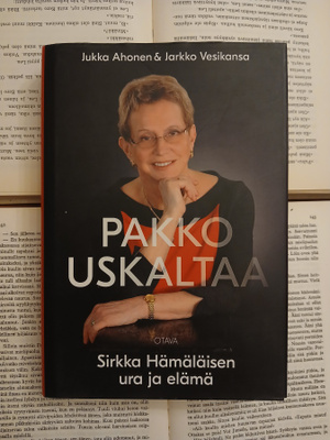 Pakko uskaltaa: Sirkka Hämäläisen ura ja elämä (sid.)