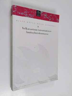 Risto Koulu : Velkavastuun toteuttaminen luottoyhteiskunn...