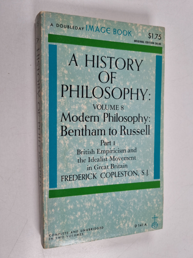 Frederick Copleston : A history of philosophy; Bentham to...