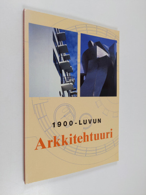 Heikki Eskelinen ym. : 1900-luvun arkkitehtuuri