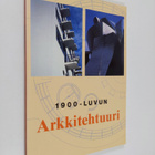 Heikki Eskelinen ym. : 1900-luvun arkkitehtuuri - pikkukuva 1