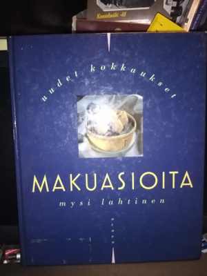 Mysi Lahtinen : Makuasioita - uudet kokkaukset ( SIS POSTIK